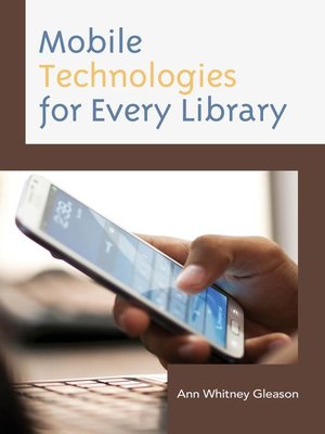 cover image of Mobile Technologies for Every Library